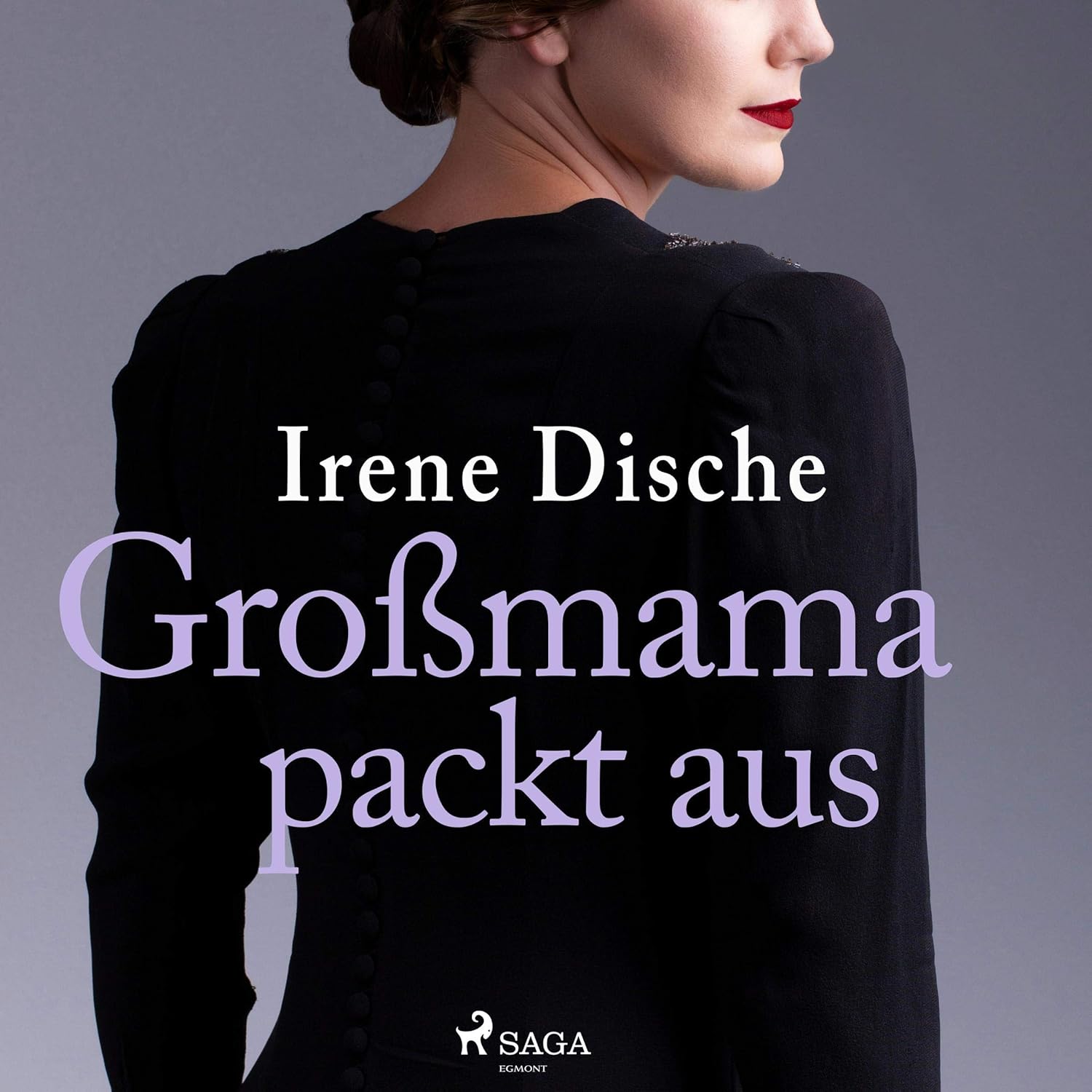 Irene Dische: Großmama packt aus (AudiobookFormat, Deutsch language, 2021, SAGA Egmont)