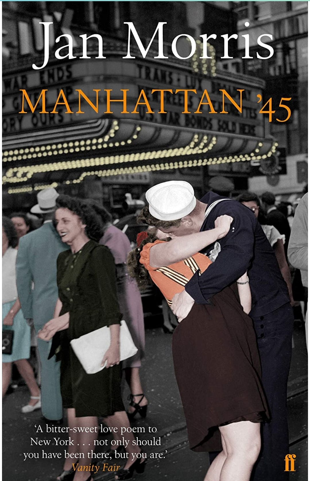 Jan Morris: Manhattan '45 (2011, Faber & Faber, Limited)