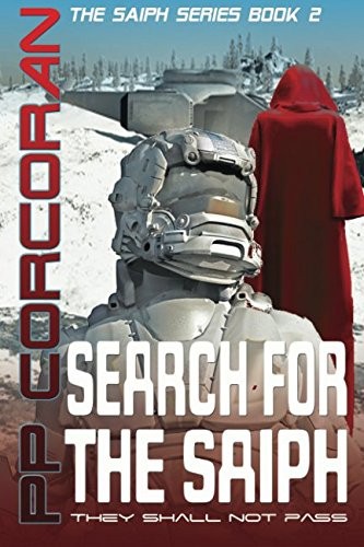 PP Corcoran: Search for the Saiph (The Saiph Series) (Volume 2) (2015, CreateSpace Independent Publishing Platform)