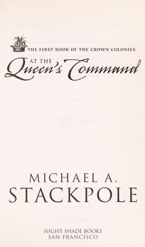 Michael A. Stackpole: At the queen's command (2010, Night Shade Books)