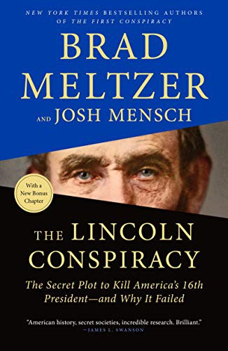 Brad Meltzer, Josh Mensch: The Lincoln Conspiracy (Paperback, 2021, Flatiron Books)