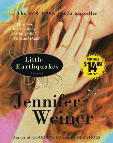 Jennifer Weiner: Little Earthquakes (AudiobookFormat, 2007, Simon & Schuster Audio)