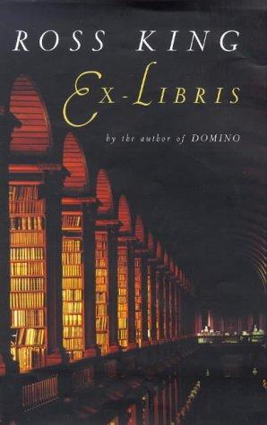 Ross King: Ex-Libris (1998, Chatto & Windus)