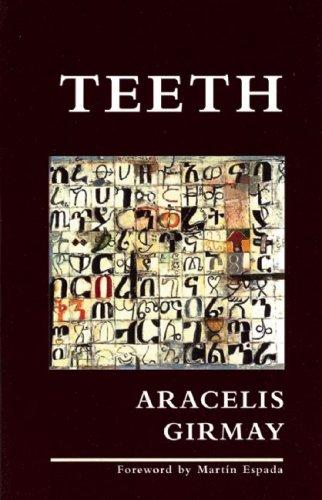 Aracelis Girmay: Teeth (Paperback, 2007, Curbstone Press)