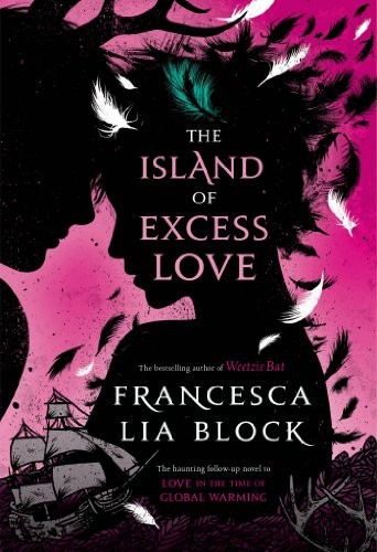 Francesca Lia Block: The Island of Excess Love (Paperback, 2015, Square Fish)