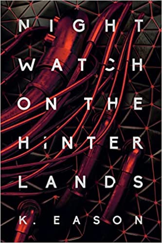 K. Eason: Nightwatch on the Hinterlands (2021, DAW)