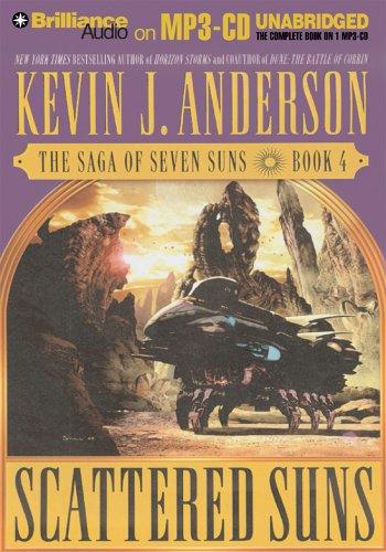 Kevin J. Anderson: Scattered Suns (Saga of Seven Suns) (AudiobookFormat, 2005, Brilliance Audio on MP3-CD)