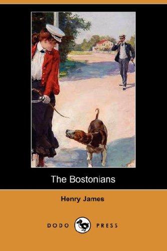 Henry James: The Bostonians (Dodo Press) (2007, Dodo Press)