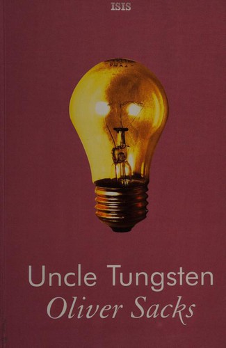 Oliver Sacks: UNCLE TUNGSTEN (Paperback, 2003, ISIS PUBLISHING)