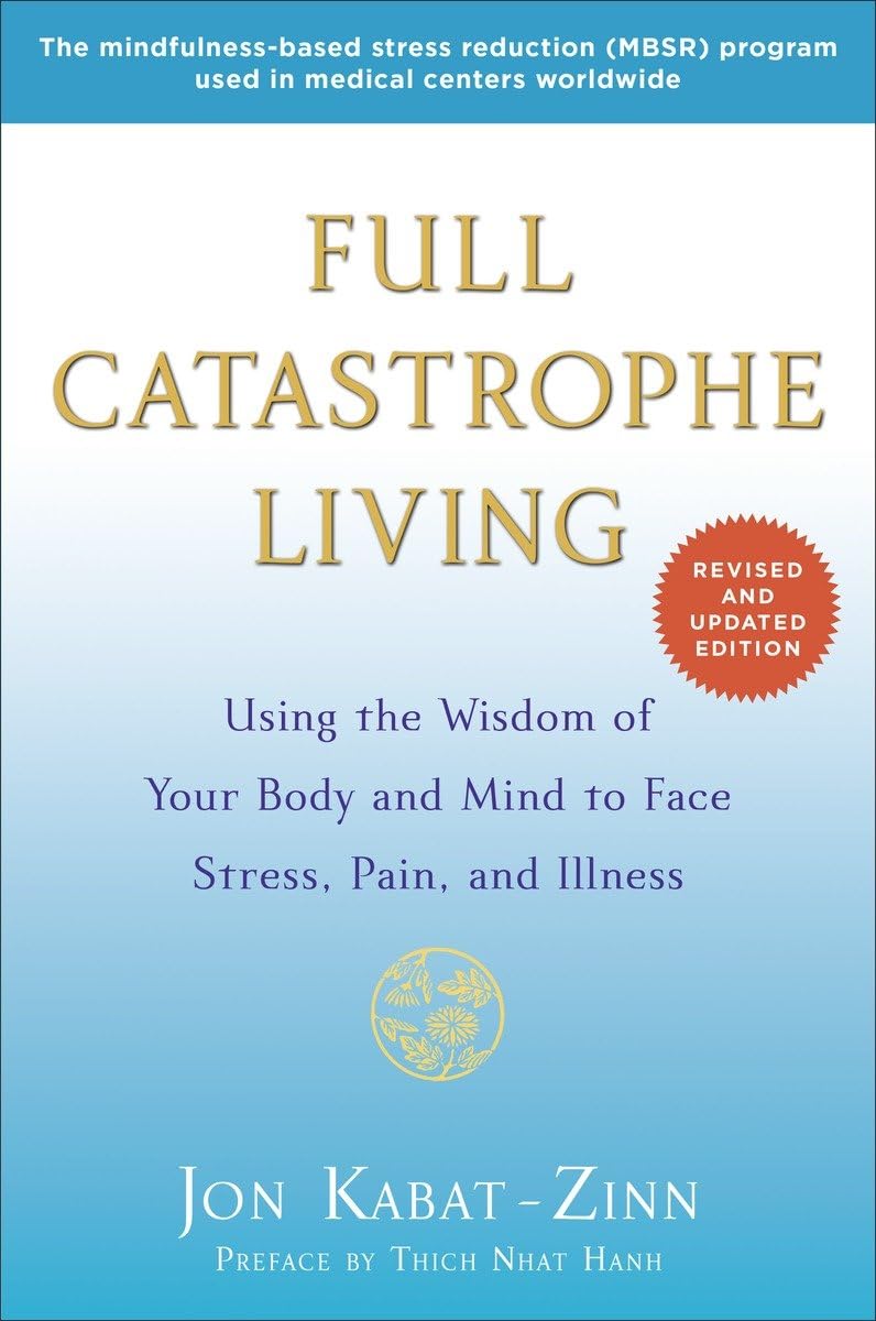 Jon Kabat-Zinn: Full Catastrophe Living (Paperback, 2013, Bantam Books)