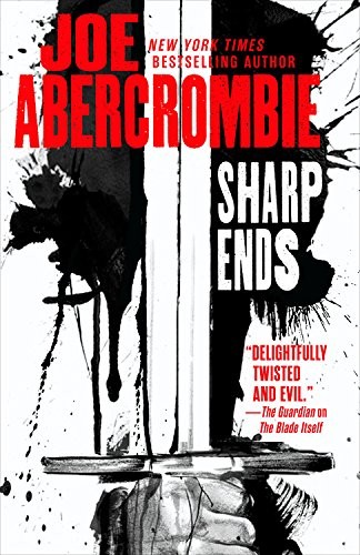 Joe Abercrombie: Sharp Ends: Stories from the World of the First Law (Paperback, 2017, Orbit)