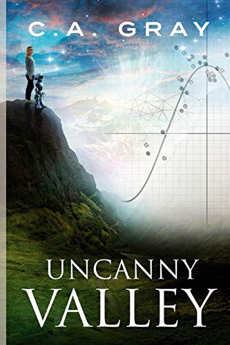C.A. Gray: Uncanny Valley (Paperback, 2020, lulu.com, Lulu.com)