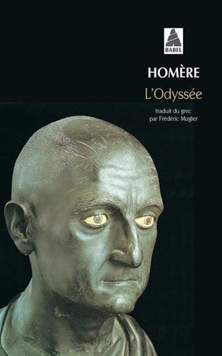 Homer, Robert Fitzgerald, Homer [Translated By Albert Cook], Homer - Translated By Ian Johnston, Barry B. Powell, Homer, W. H. D. Rouse, Deborah Steiner, Adam Nicolson, Sebastien van Donnick, John Lescault: L'Odyssée (Trad. Frédéric Mugler) (French language)