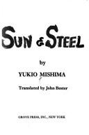 Yukio Mishima: Sun & steel. (1970, Grove Press)