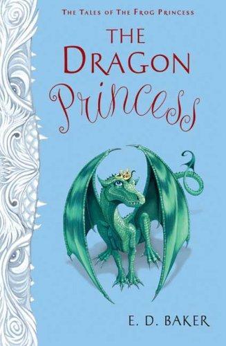 E. D. Baker: The Dragon Princess (2008)
