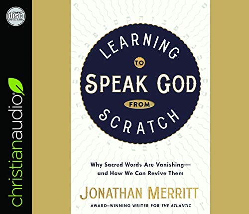 Jonathan Merritt: Learning to Speak God from Scratch (AudiobookFormat, 2018, Mission Audio)