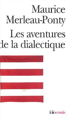 Merleau-Ponty: Les Aventures De La Dialectique (Paperback, French language, European Schoolbooks)
