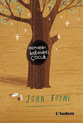John Boyne: Ormanın Kalbindeki Çocuk (Paperback, 2016, Tudem Yayınları)