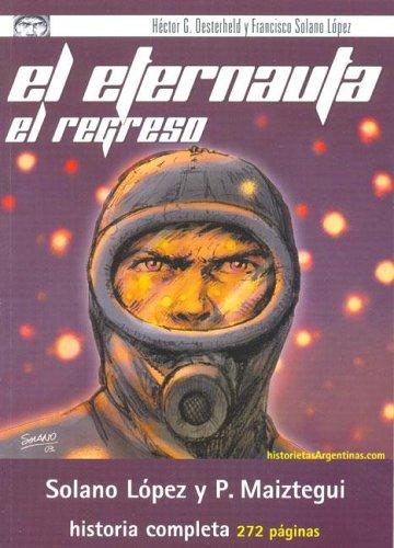 Héctor Germán Oesterheld, Francisco Solano Lopez: Eternauta, El - El Regreso (Paperback, Spanish language, 2005, Julio Javier Doeyo)