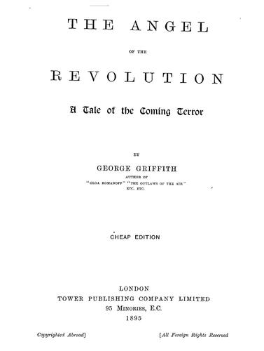 George Chetwynd Griffith: The angel of the revolution (1895, Tower Pub. Co.)