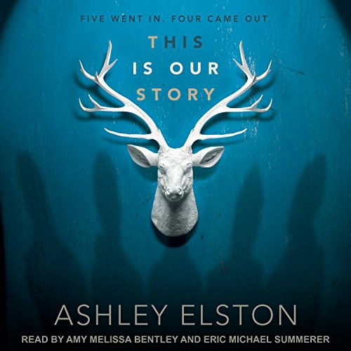 Eric Michael Summerer, Ashley Elston, Amy Melissa Bentley: This is Our Story (AudiobookFormat, 2017, Tantor Audio)