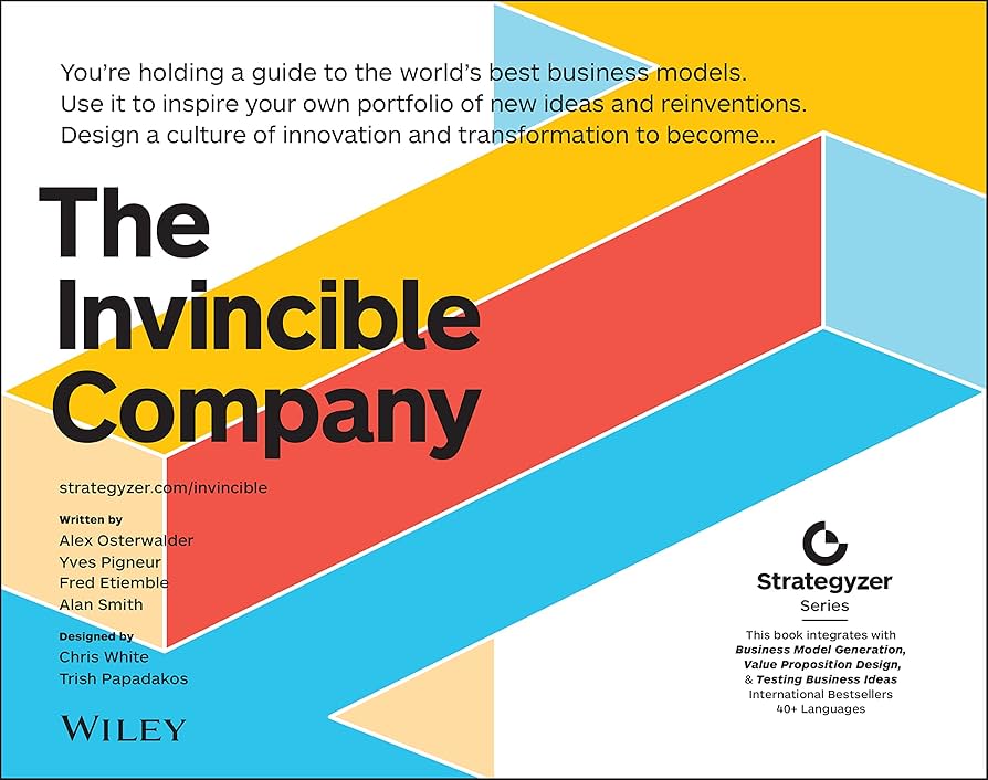 Osterwalder, Alexander, Pigneur, Yves, Alan Smith, Frederic Etiemble: Invincible Company (2020, Wiley & Sons, Incorporated, John)