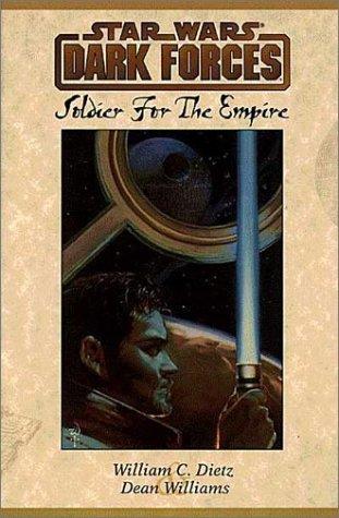 William C. Dietz, Dean Williams: Star Wars: Dark Forces: Soldier for the Empire GSA (Star Wars: Dark Forces) (Hardcover, 1997, Dark Horse)