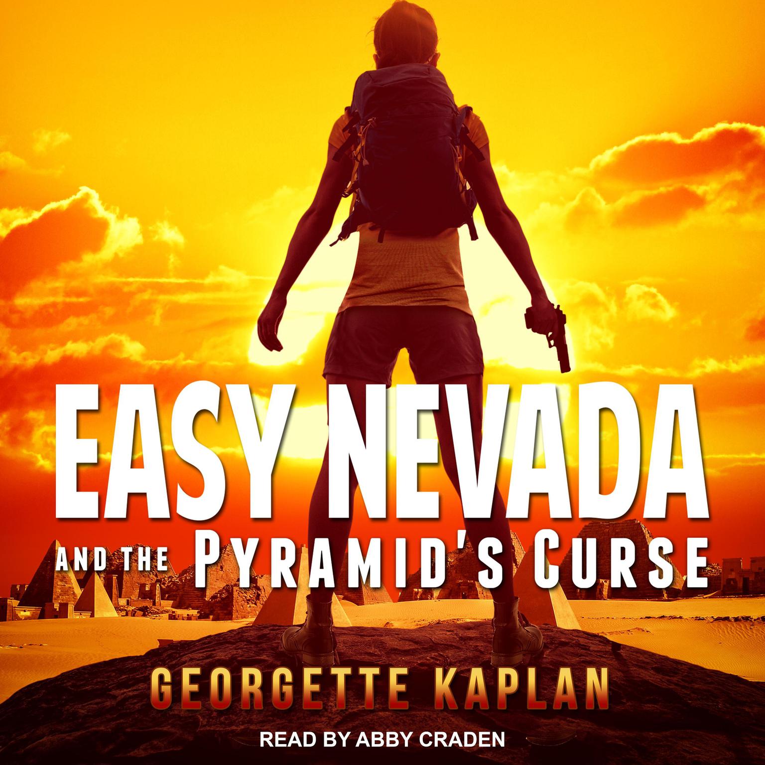 Abby Craden, Georgette Kaplan: Easy Nevada and the Pyramid's Curse (AudiobookFormat, 2020, Ylva)