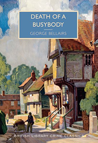George Bellairs: Death of a Busybody (Paperback, 2016, The British Library)