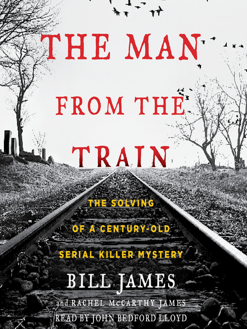 Bill James, Rachel McCarthy James, John Bedford Lloyd: The Man from the Train (AudiobookFormat, 2017, Simon & Schuster Audio)