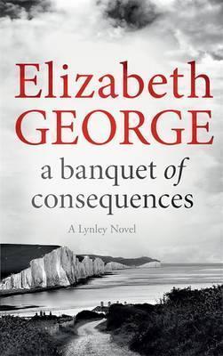 Elizabeth George: A Banquet of Consequences (2016)