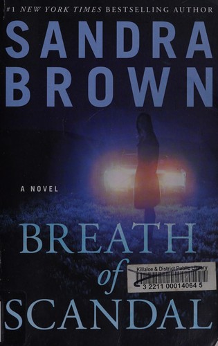 Sandra Brown: Breath of Scandal (2015, Grand Central Publishing)