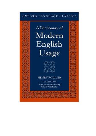 H. W. Fowler: A dictionary of modern English usage (2002, Oxford University Press)