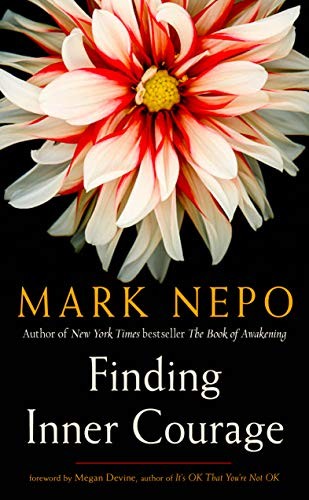 Megan Devine, Mark Nepo: Finding Inner Courage (Paperback, 2020, Red Wheel)