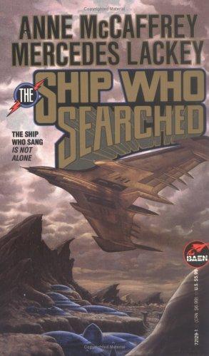 Anne McCaffrey, Mercedes Lackey: The Ship Who Searched (Paperback, 1992, Baen)