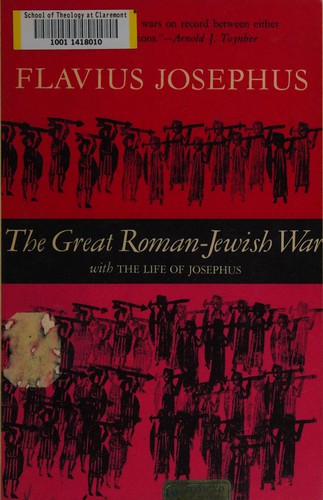 Flavius Josephus: The great Roman-Jewish war (1960, Harper)