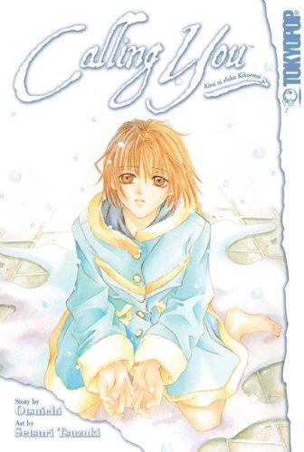 Otsuichi, Tsuzuki Setsuri: Calling You (Kimi ni shika Kikoenai) (Paperback, 2007, TokyoPop)