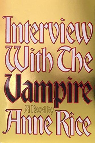 Anne Rice: Interview with the Vampire (The Vampire Chronicles, #1) (Hardcover, 1976, Alfred A. Knopf)
