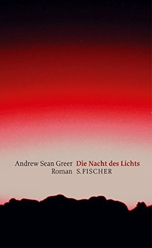 Andrew Sean Greer: Die Nacht des Lichts. (Hardcover, 2003, Fischer S. Verlag GmbH)