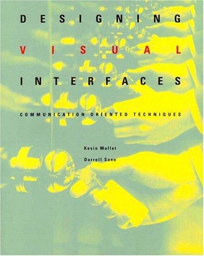 Kevin Mullet, Darrell Sano: Designing Visual Interfaces (1994, Prentice Hall PTR)