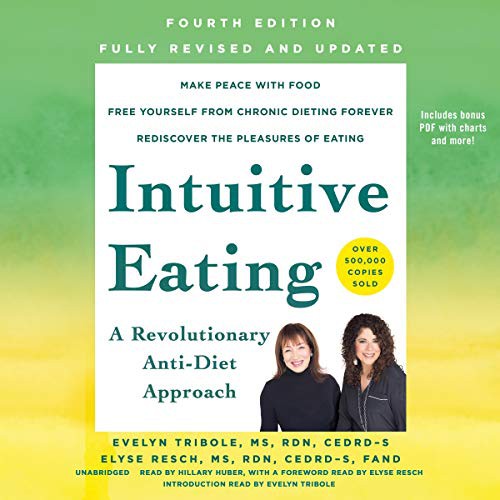 Elyse Resch, Evelyn Tribole: Intuitive Eating, 4th Edition (AudiobookFormat, 2021, Blackstone Publishing)