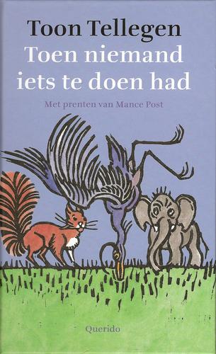 Toon Tellegen: Toen niemand iets te doen had (Hardcover, Dutch language, 2004, Querido)