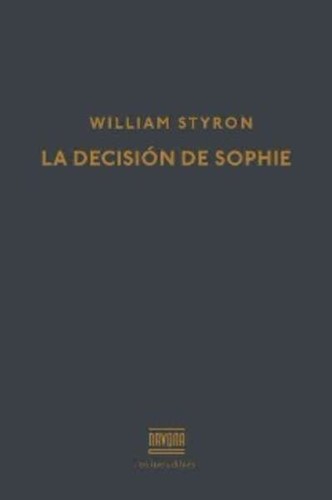 William Styron: La decisión de Sophie (2016, Navona)