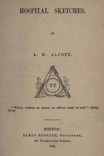 Louisa May Alcott: Hospital sketches. (1863, James Redpath)