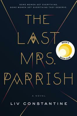 Liv Constantine: The last Mrs. Parrish (2017)