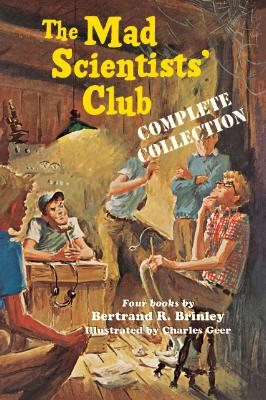 Bertrand R. Brinley: The Mad Scientists' Club (Paperback, 2010, Purple House Press)