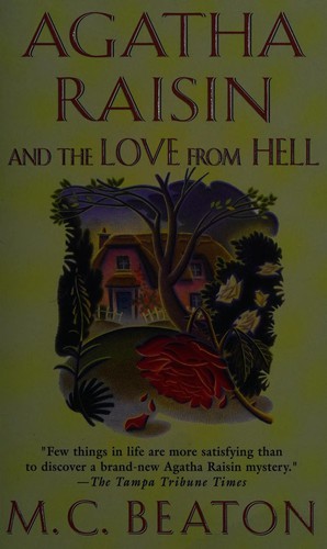 M. C. Beaton: Agatha Raisin and the love from Hell. (2001, St. Martin's Paperbacks)