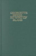 Georgette Heyer: No Wind of Blame (Hardcover, 1979, Amereon Limited)