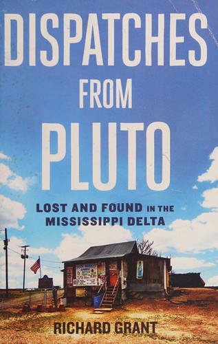 Grant, Richard: Dispatches from Pluto (2015)