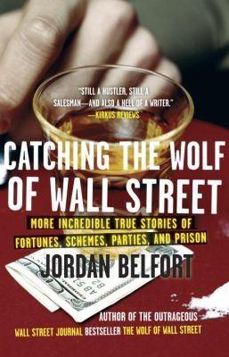 Jordan Belfort: Catching the Wolf of Wall Street (2011)